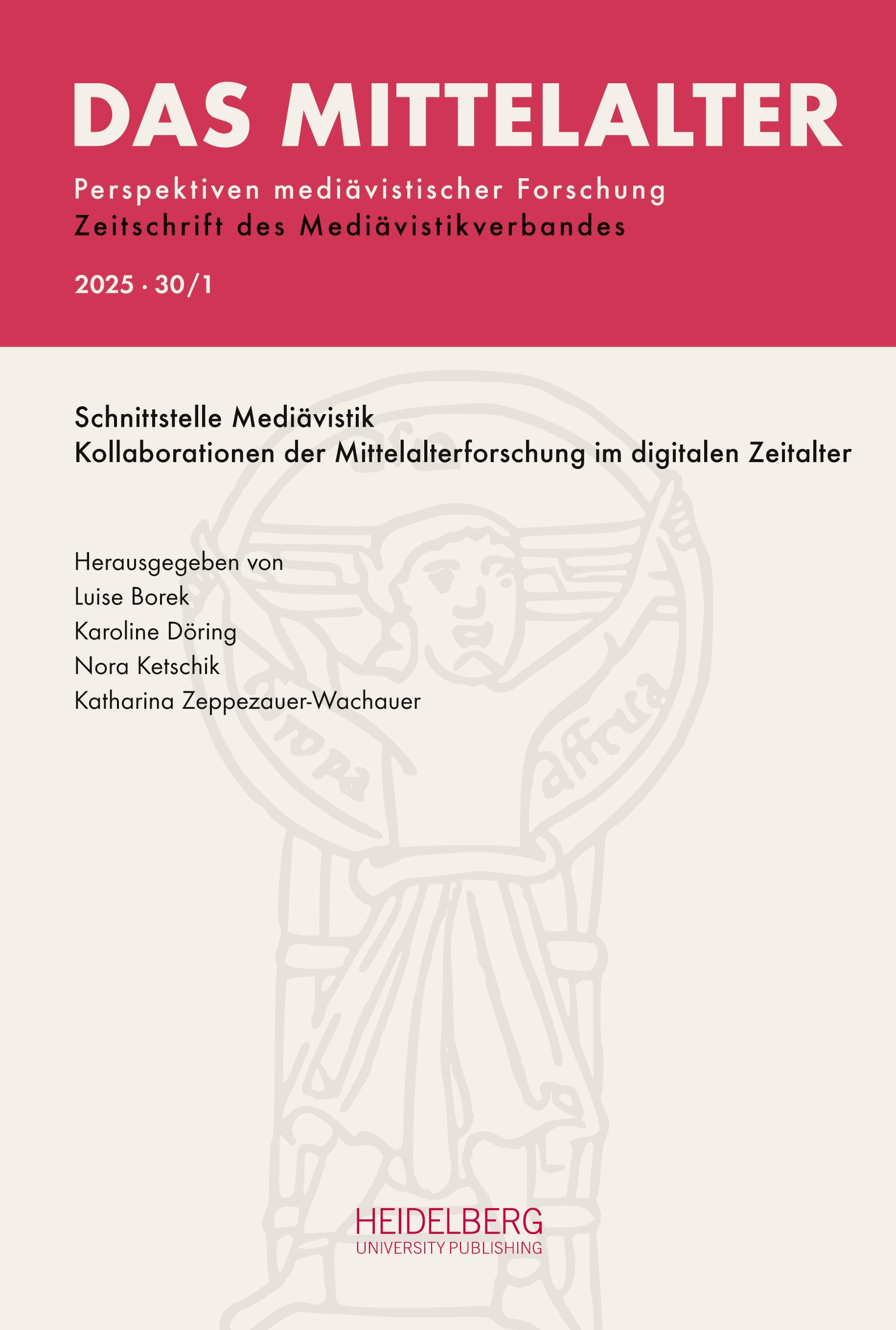 Vorderes Coverbild Das Mittelalter. Perspektiven mediävistischer Forschung : Zeitschrift... / 2025,                Band 30, Heft 1