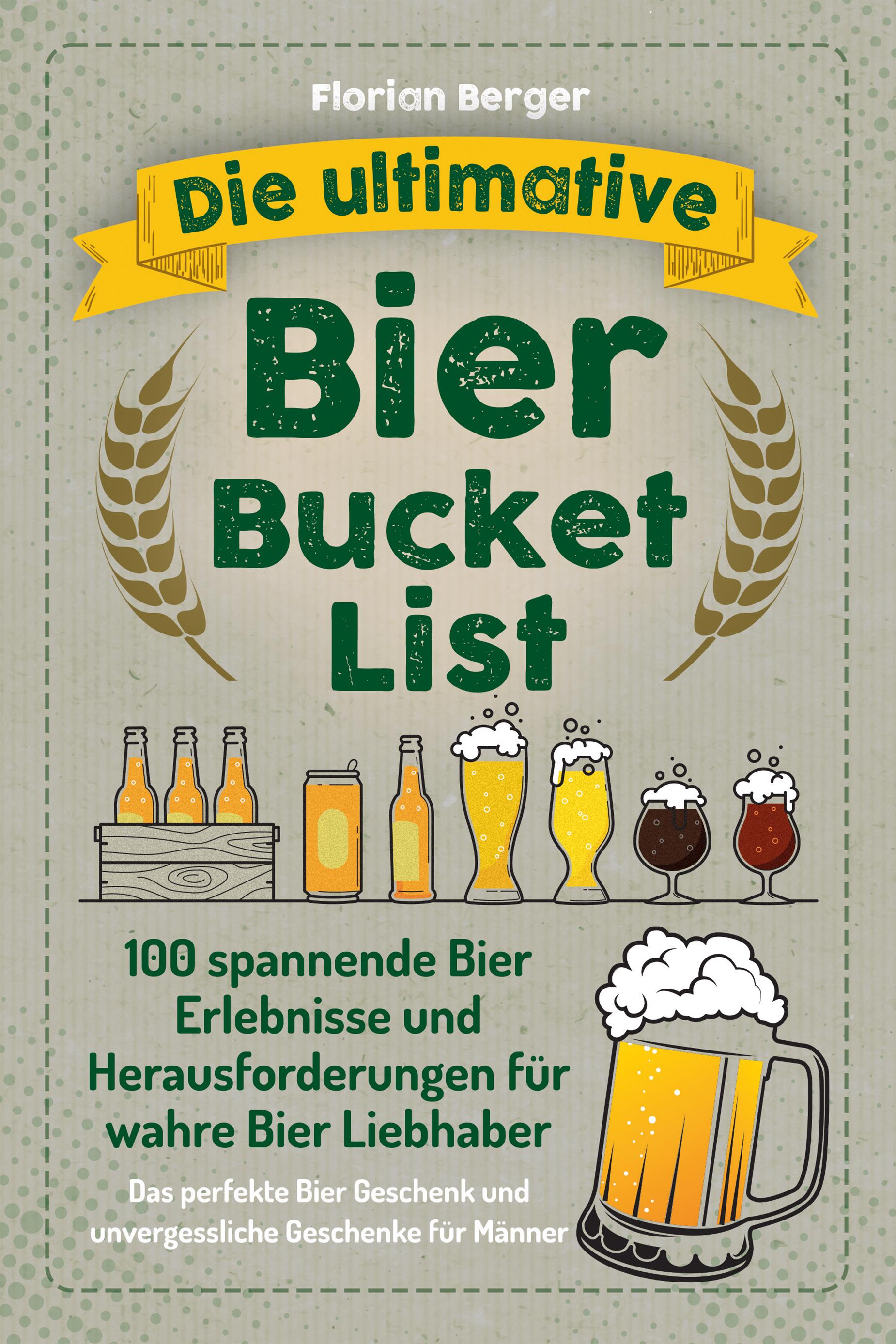 Vorderes Coverbild Die ultimative Bier Bucket List