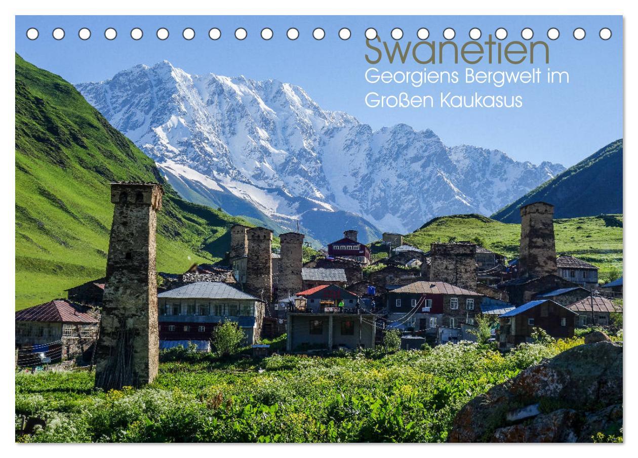 Vorderes Coverbild Swanetien - Georgiens Bergwelt im Großen Kaukasus (Tischkalender 2026 DIN A5 quer), CALVENDO Monatskalender