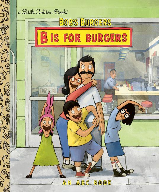 Vorderes Coverbild Bob's Burgers: B Is for Burgers: An ABC Book