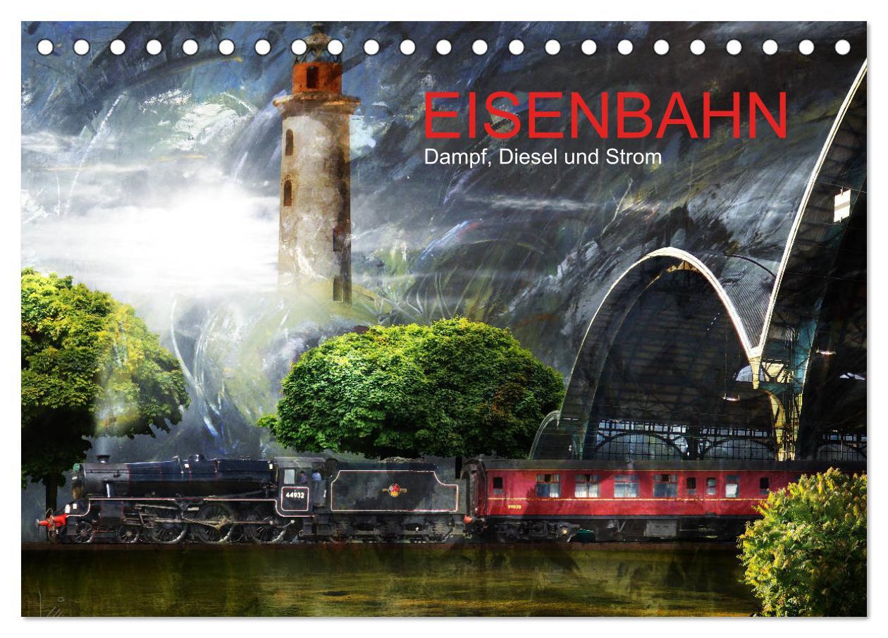 Vorderes Coverbild EISENBAHN - Dampf, Diesel und Strom (Tischkalender 2026 DIN A5 quer), CALVENDO Monatskalender