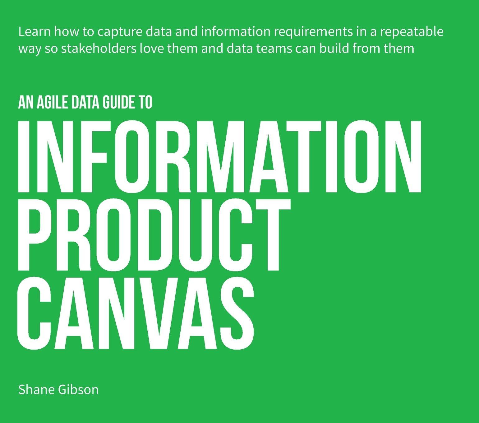 Vorderes Coverbild An Agile Data Guide to Information Product Canvas