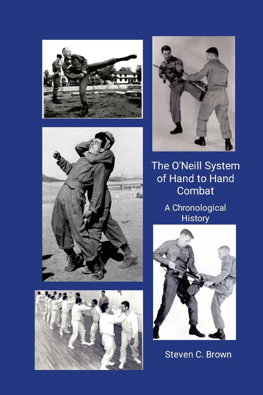 Vorderes Coverbild The O'Neill System of Hand to Hand Combat.  A Chronological History