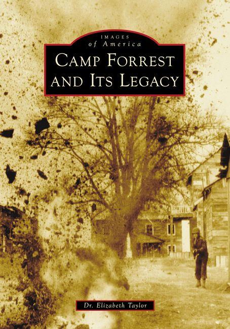 Vorderes Coverbild Camp Forrest and Its Legacy