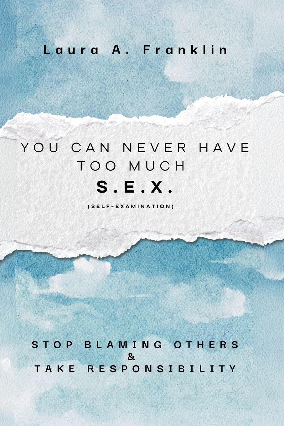 Vorderes Coverbild You Can Never Have Too Much S.E.X. (Self-Examination)