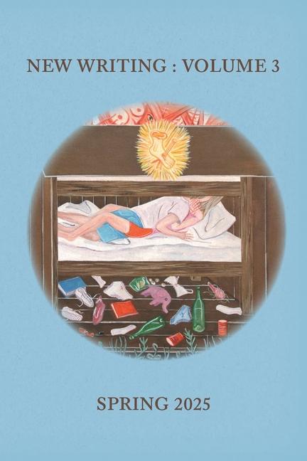 Vorderes Coverbild New Writing, Volume 3, Spring 2025