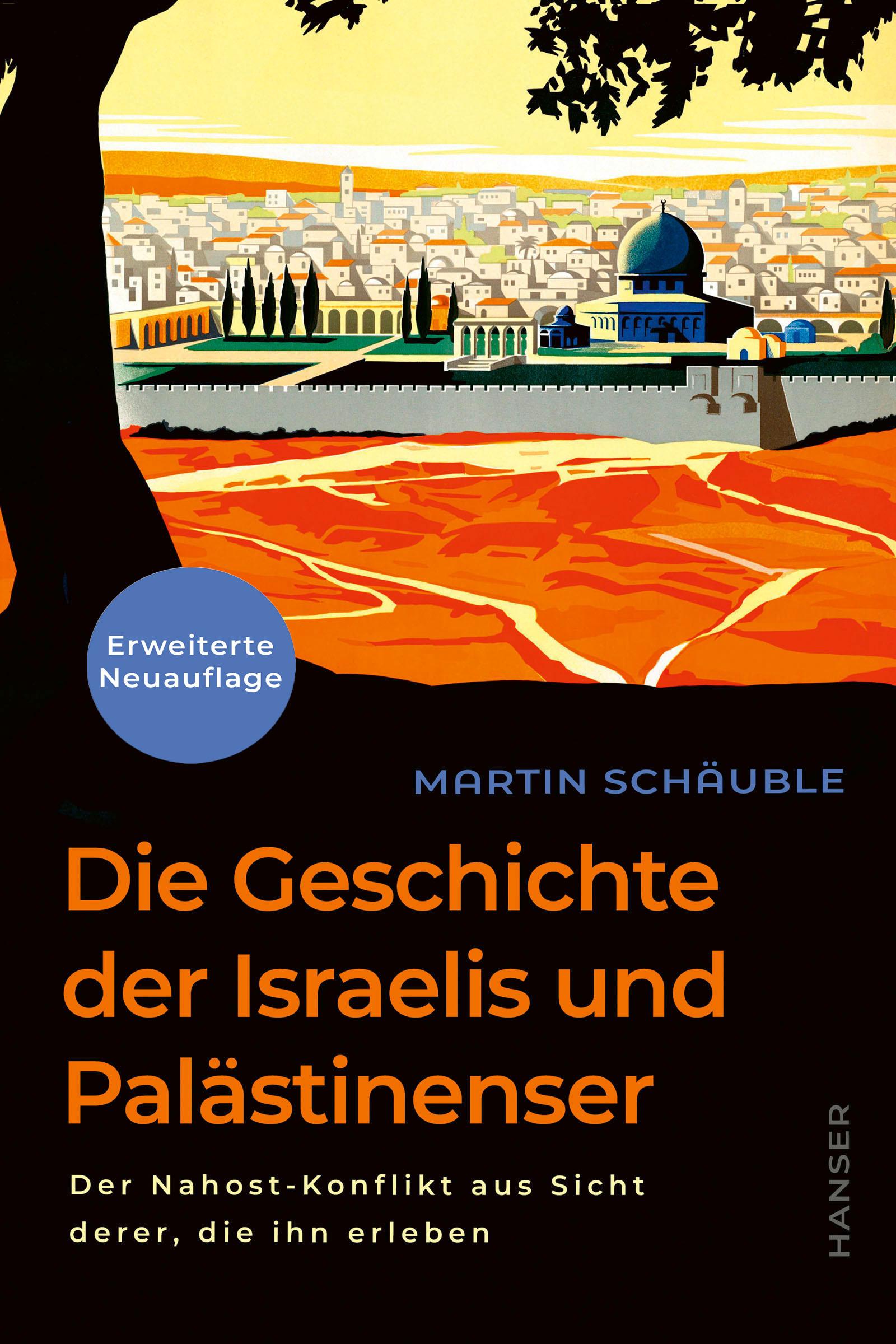 Vorderes Coverbild Die Geschichte der Israelis und Palästinenser (erweiterte Neuauflage)