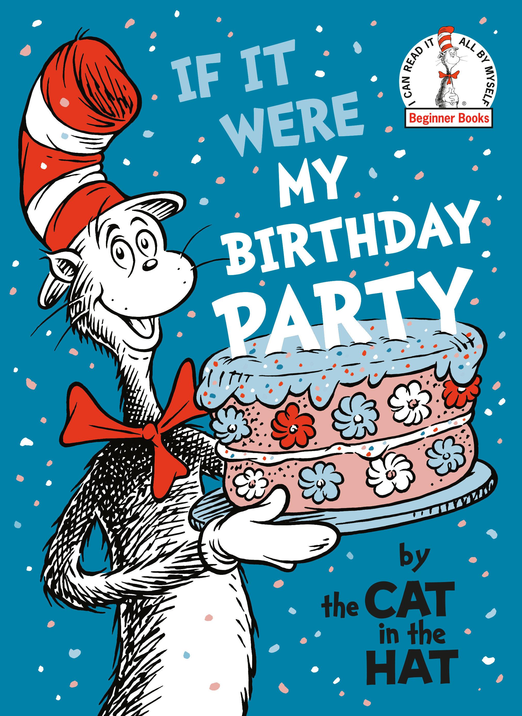 Vorderes Coverbild If It Were My Birthday Party--By the Cat in the Hat