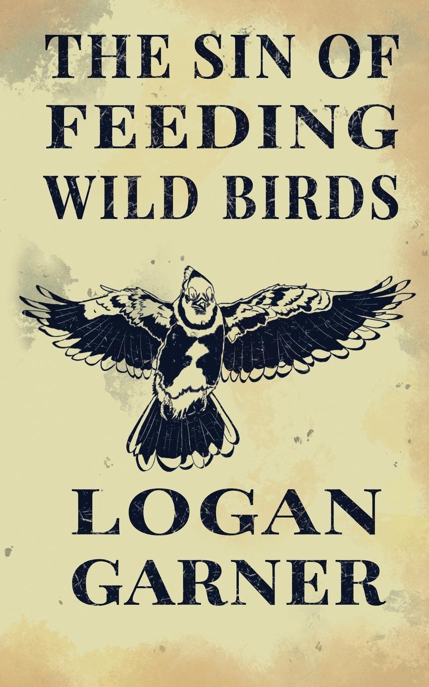 Vorderes Coverbild The Sin of Feeding Wild Birds