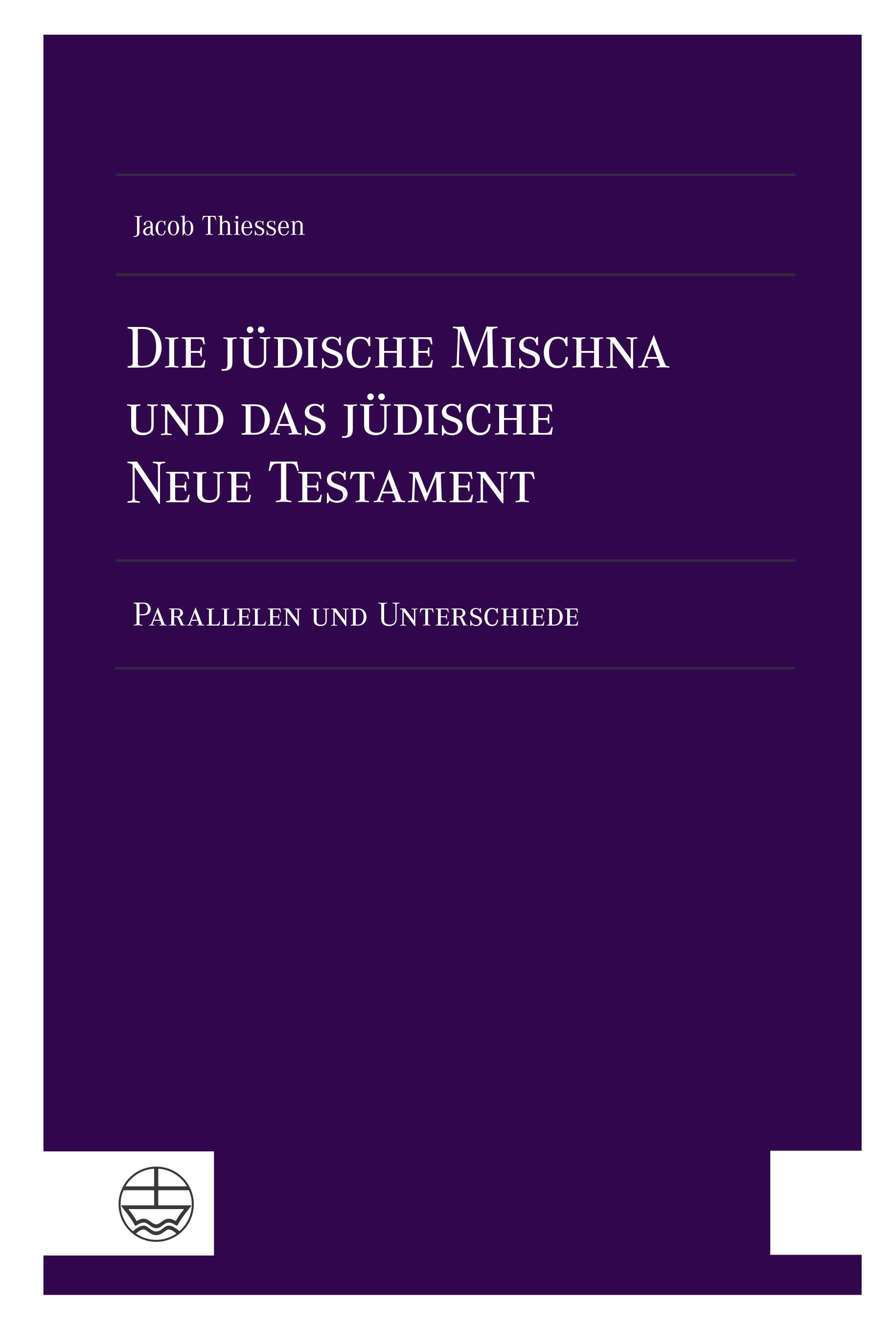 Vorderes Coverbild Die jüdische Mischna und das jüdische Neue Testament