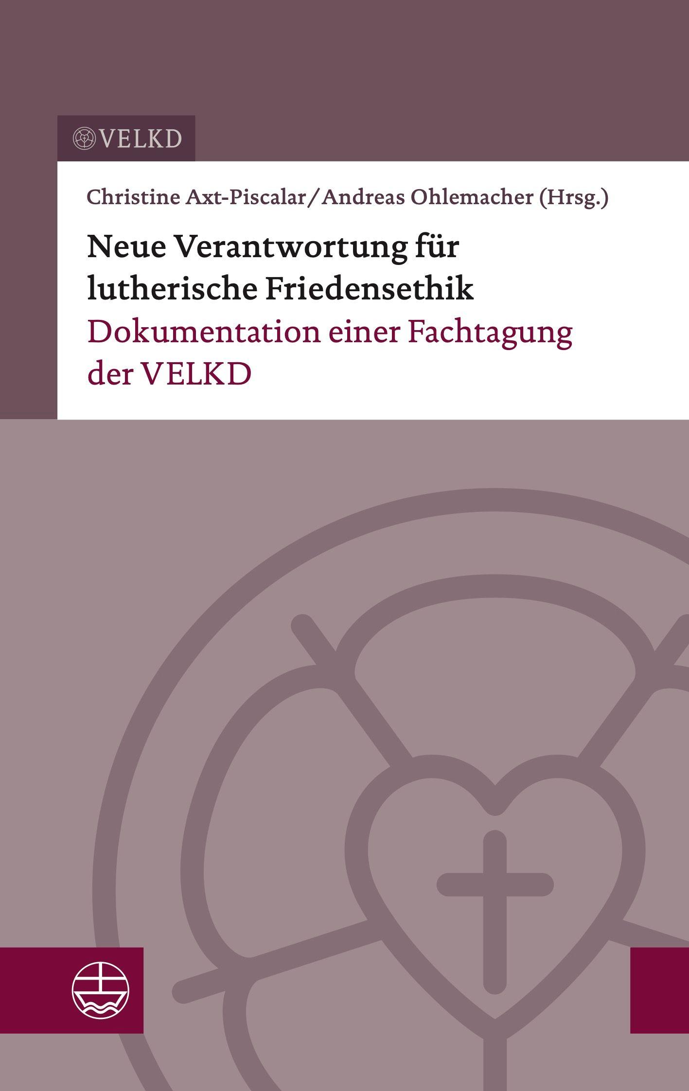 Vorderes Coverbild Neue Verantwortung für lutherische Friedensethik