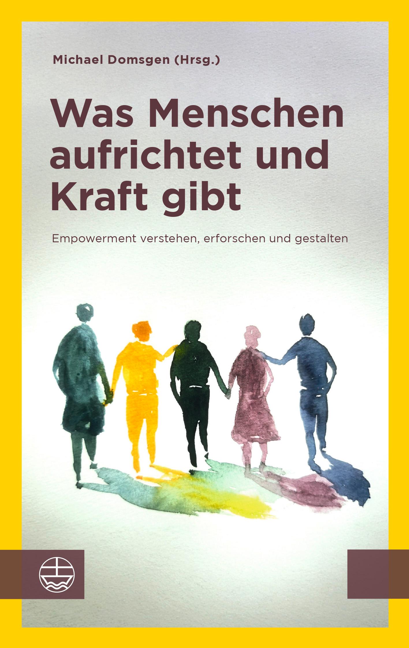 Vorderes Coverbild Was Menschen aufrichtet und Kraft gibt
