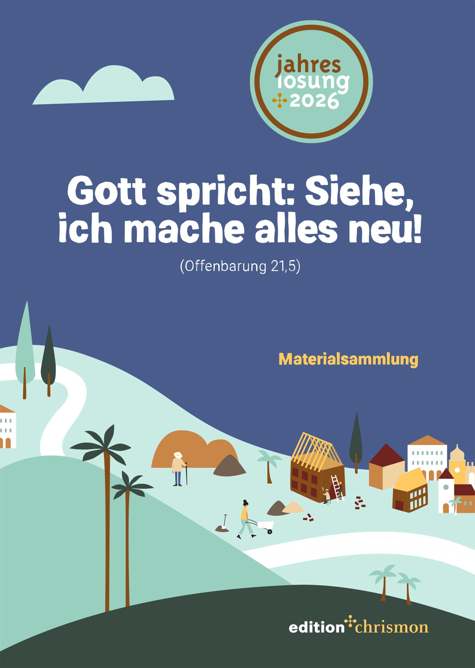 Vorderes Coverbild Gott spricht: Siehe, ich mache alles neu! (Offenbarung 21,5)