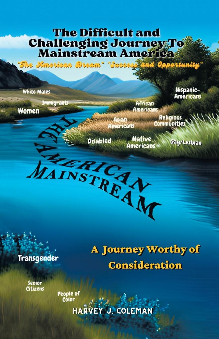 Vorderes Coverbild MAKING THE DIFFICULT AND CHALLENGING            JOURNEY TO "MAINSTREAM AMERICA"