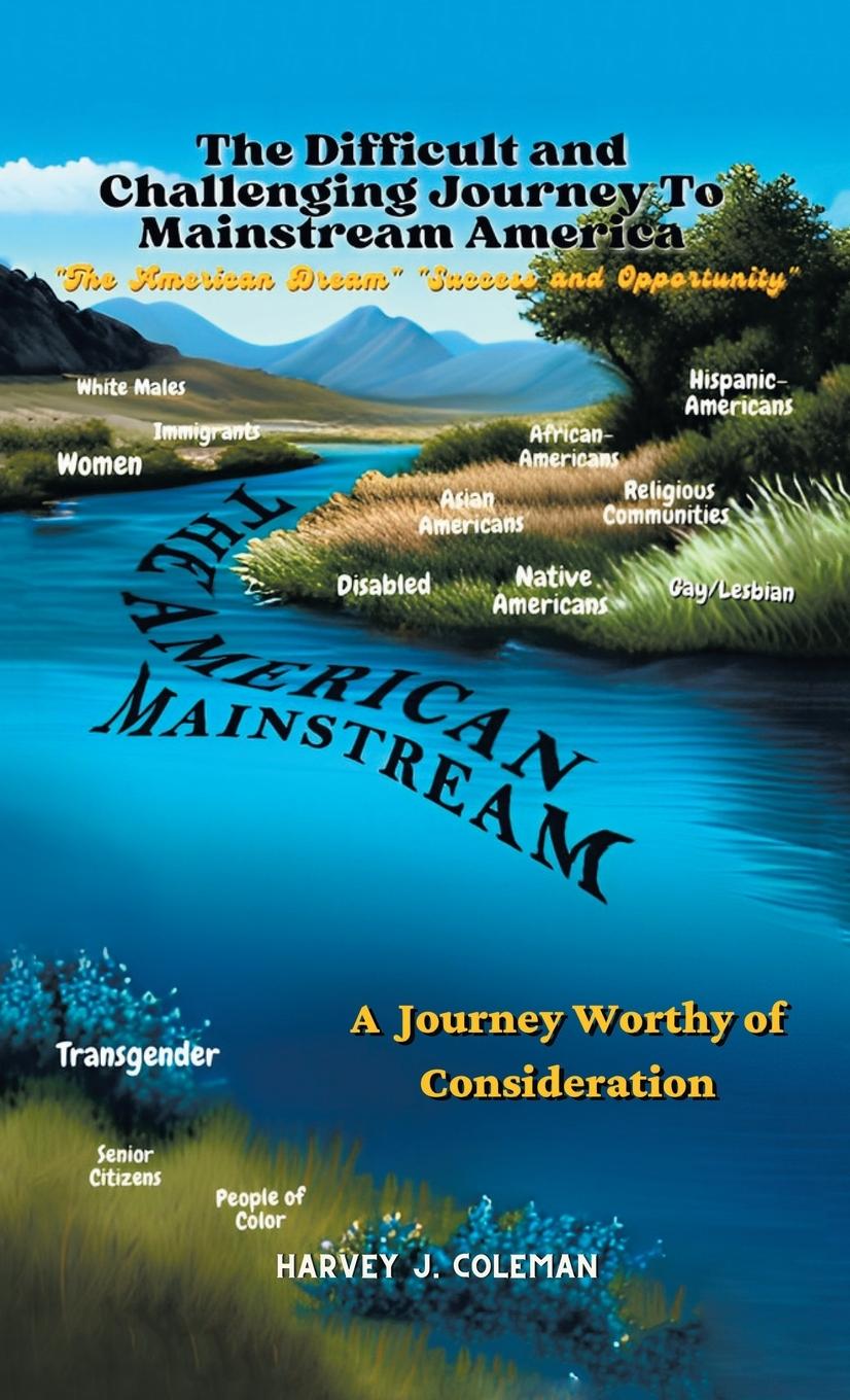 Vorderes Coverbild MAKING THE DIFFICULT AND CHALLENGING            JOURNEY TO "MAINSTREAM AMERICA"