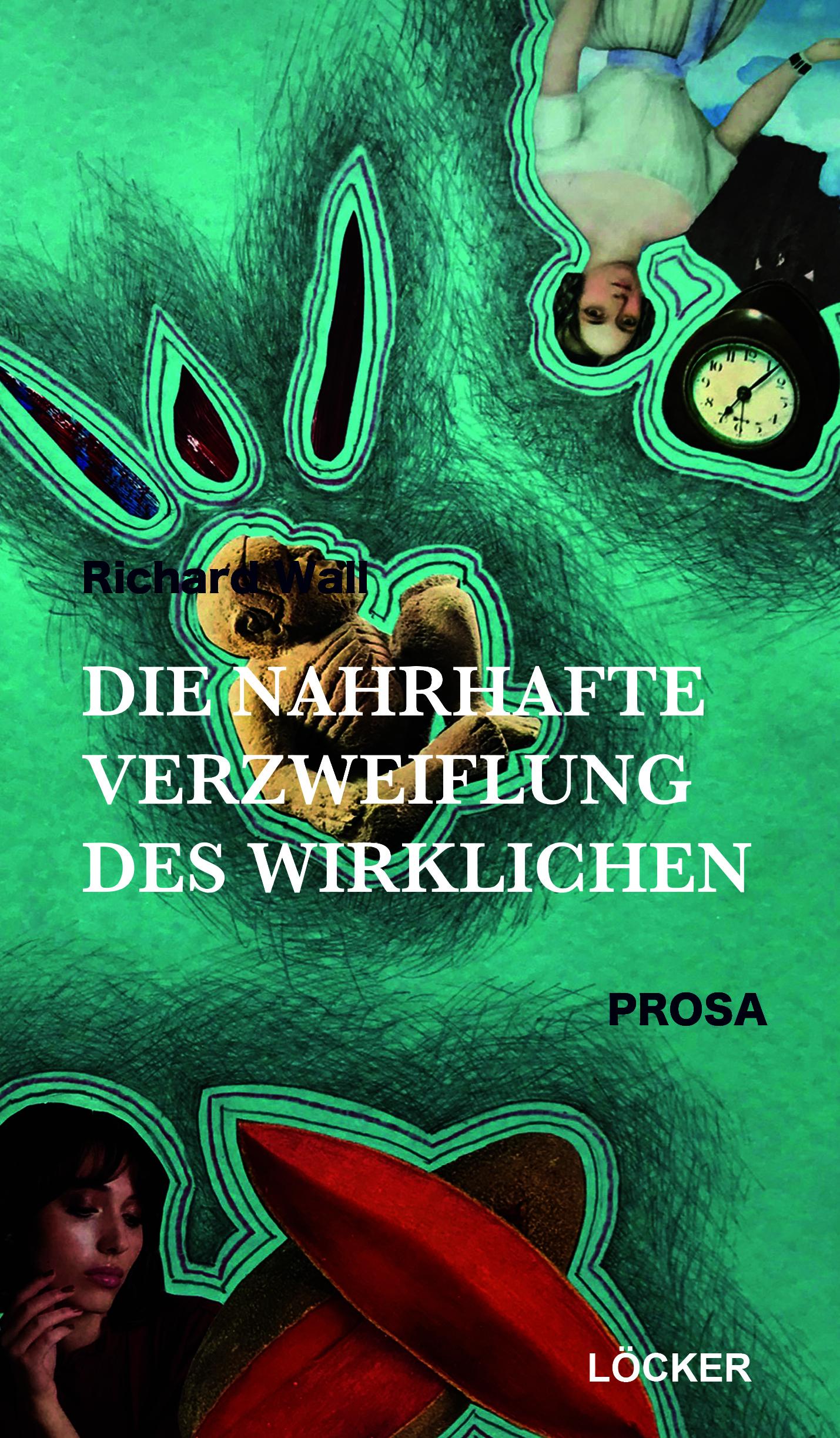 Vorderes Coverbild Die nahrhafte Verzweiflung des Wirklichen