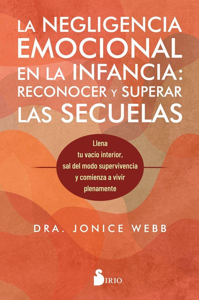 Vorderes Coverbild Negligencia Emocional En La Infancia, Las: Reconocer Y Superar Las Secuelas