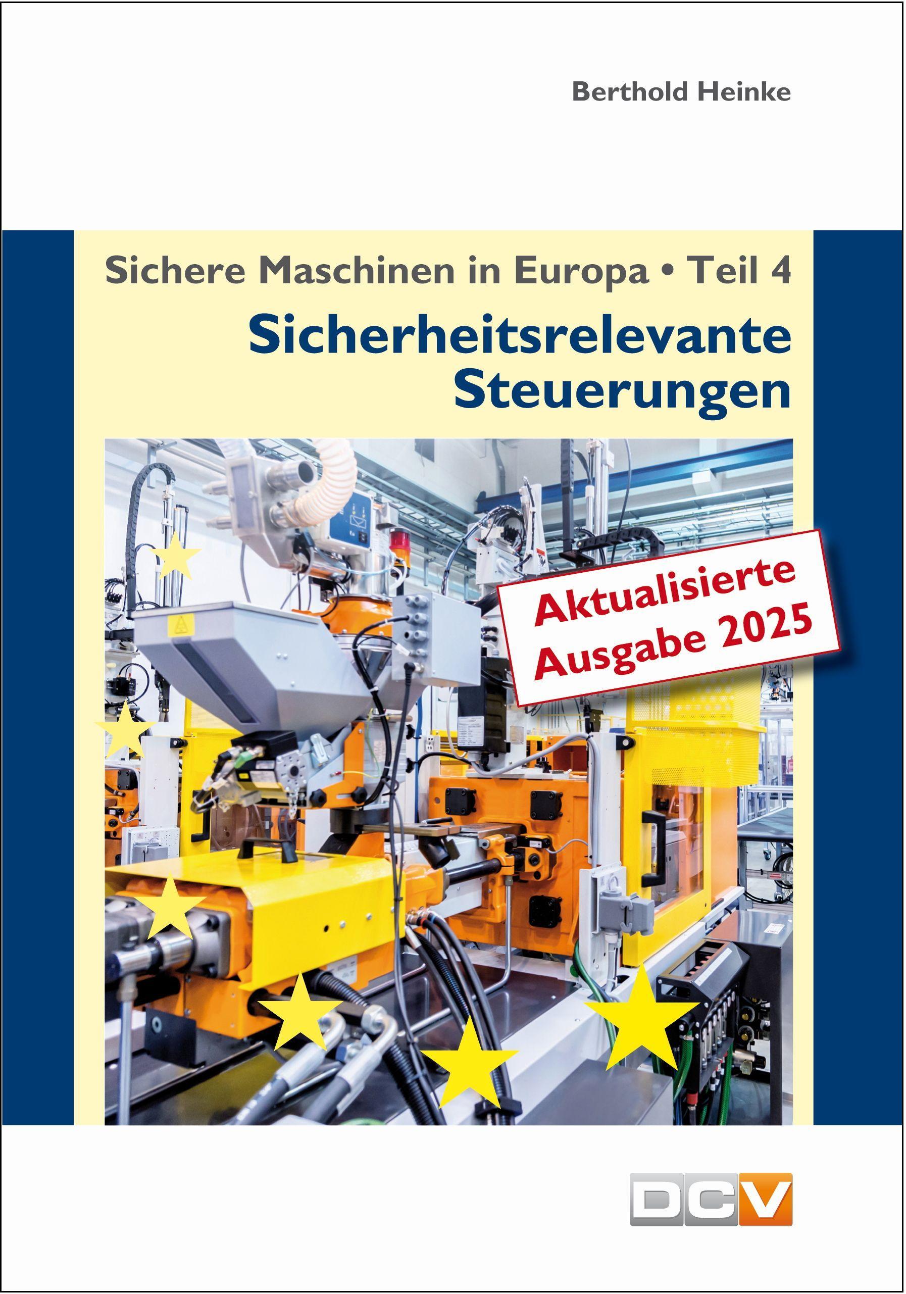 Vorderes Coverbild Sichere Maschinen in Europa - Teil 4 - Sicherheitsrelevante Steuerungen