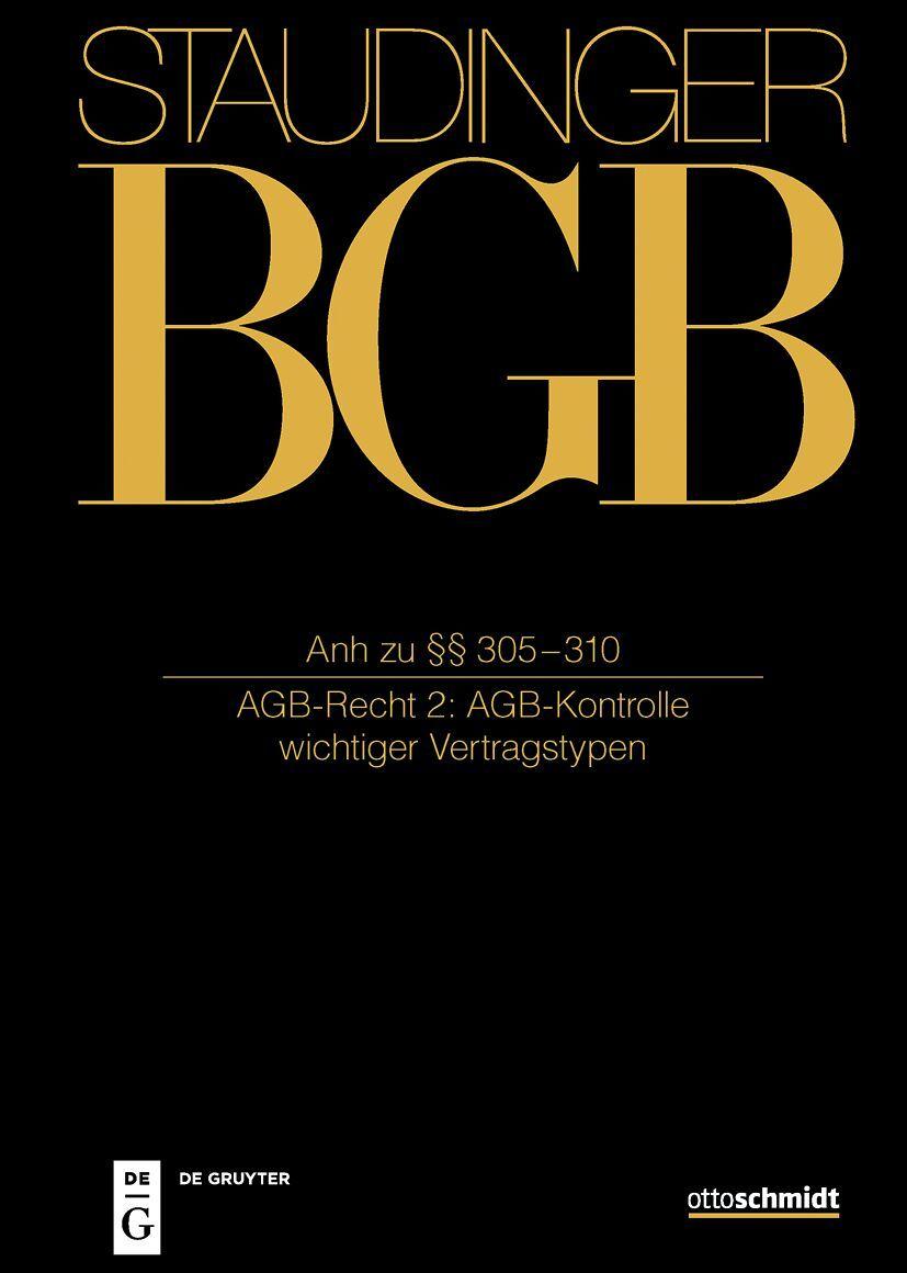 Vorderes Coverbild Staudinger BGB Anh zu §§ 305-310 (AGB-Recht 2: AGB-Kontrolle wichtiger Vertragstypen)