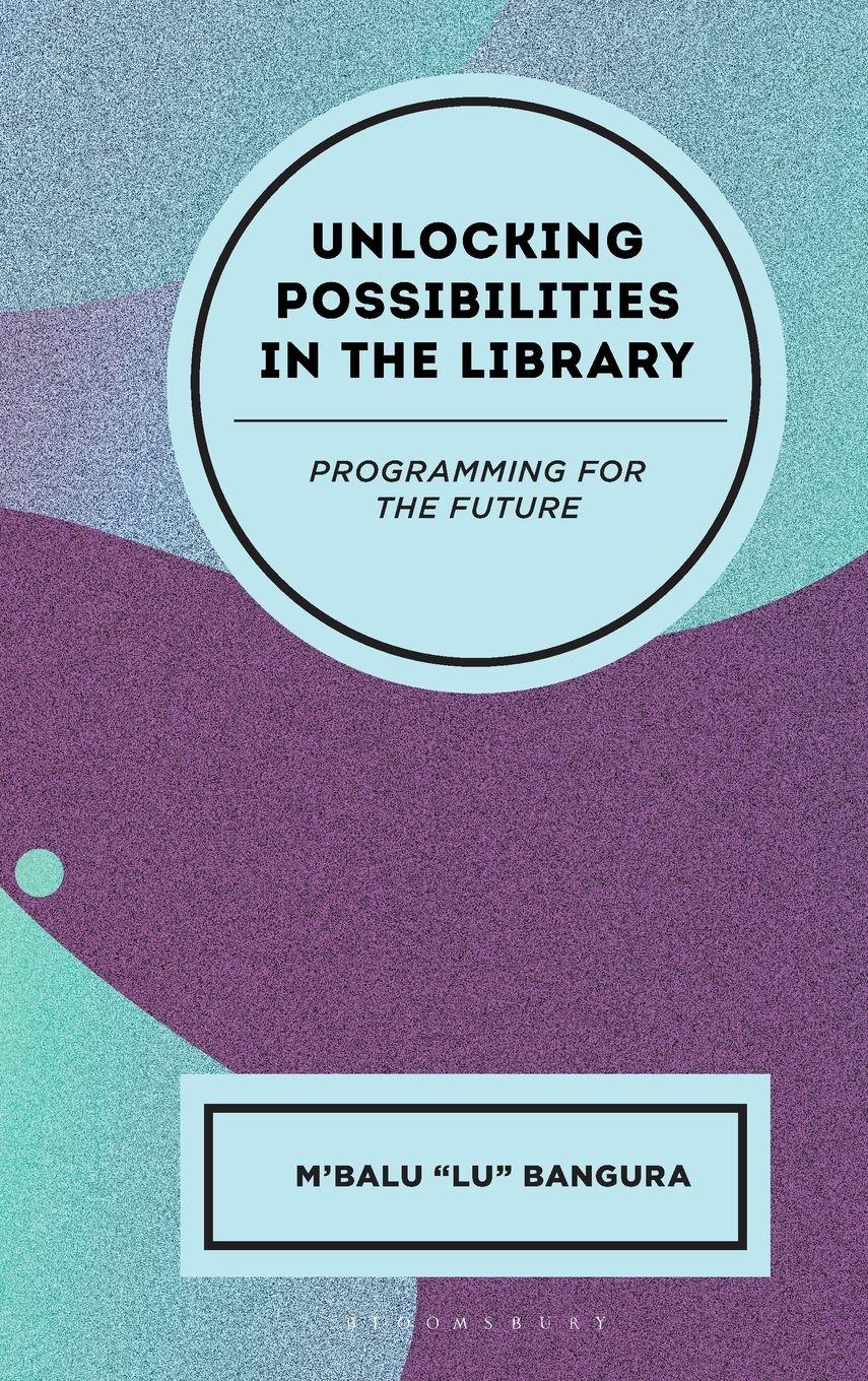 Vorderes Coverbild Unlocking Possibilities in the Library