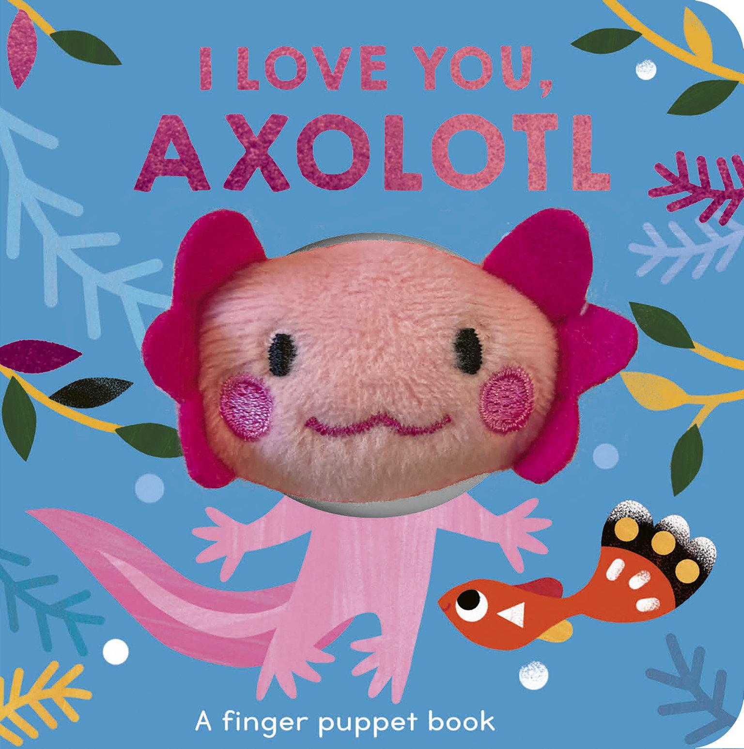 Vorderes Coverbild I Love You, Axolotl