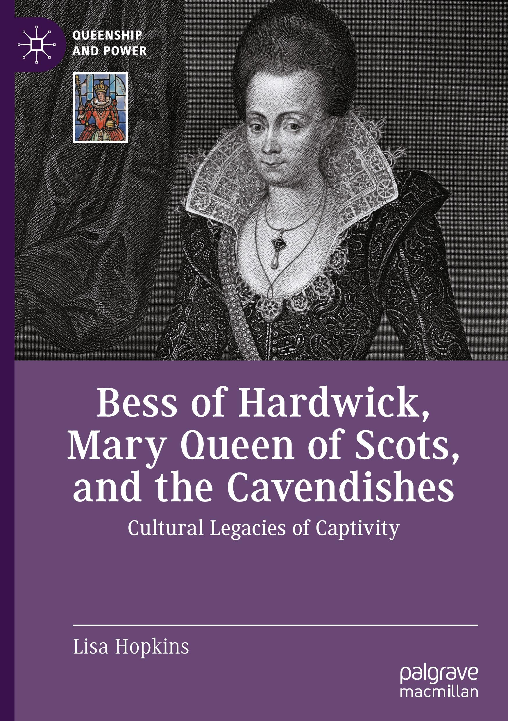 Vorderes Coverbild Bess of Hardwick, Mary Queen of Scots, and the Cavendishes