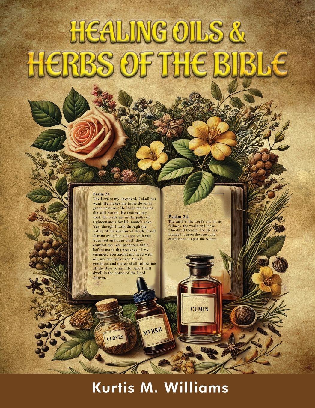 Vorderes Coverbild Healing Oils & Herbs Of The Bible