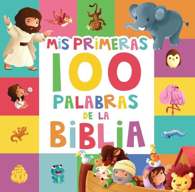 Vorderes Coverbild MIS Primeras 100 Palabras de la Biblia (My First 100 Bible Words)