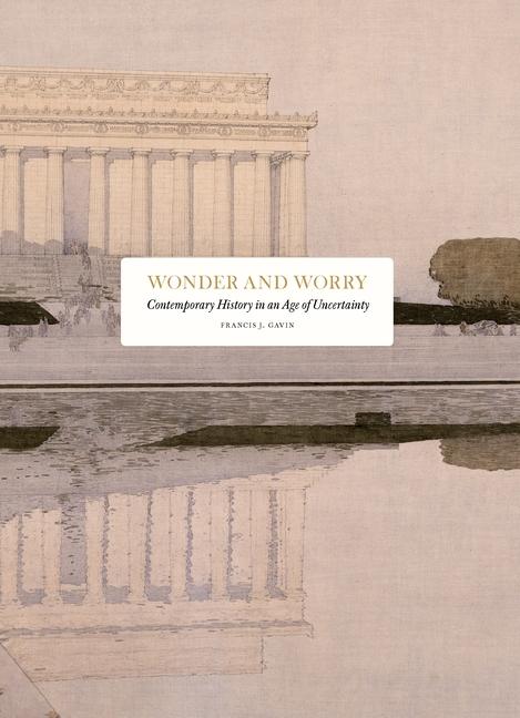 Vorderes Coverbild Wonder and Worry: Contemporary History in an Age of Uncertainty