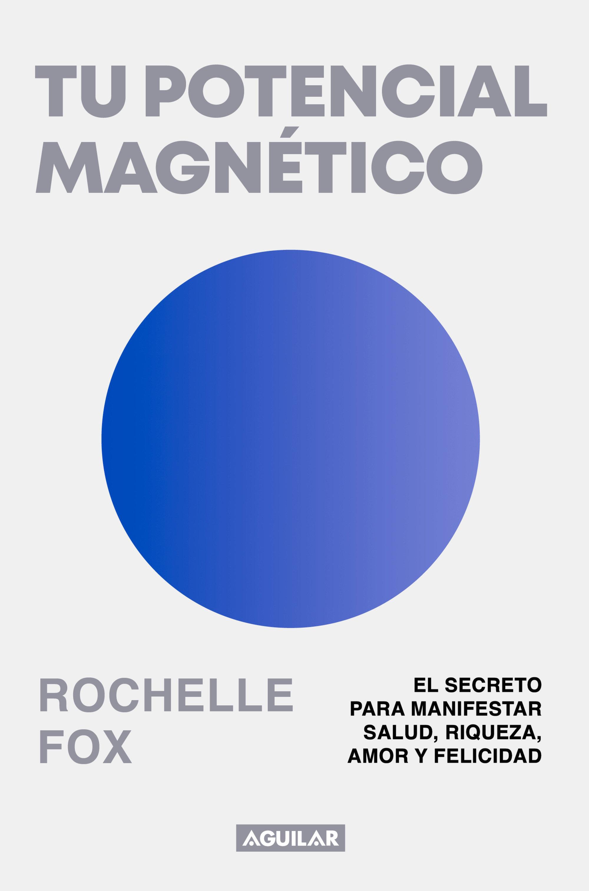 Vorderes Coverbild Tu Potencial Magnético / Magnetic, the Life-Changing Power of the Subconscious