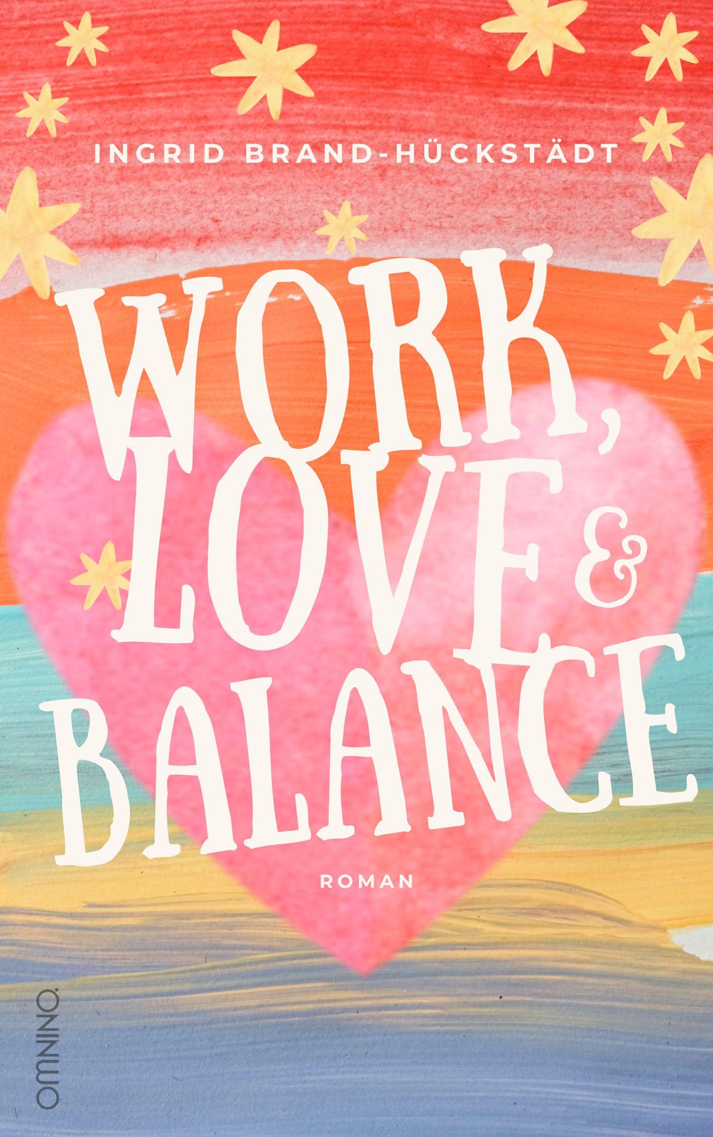 Vorderes Coverbild Work, Love & Balance. Roman