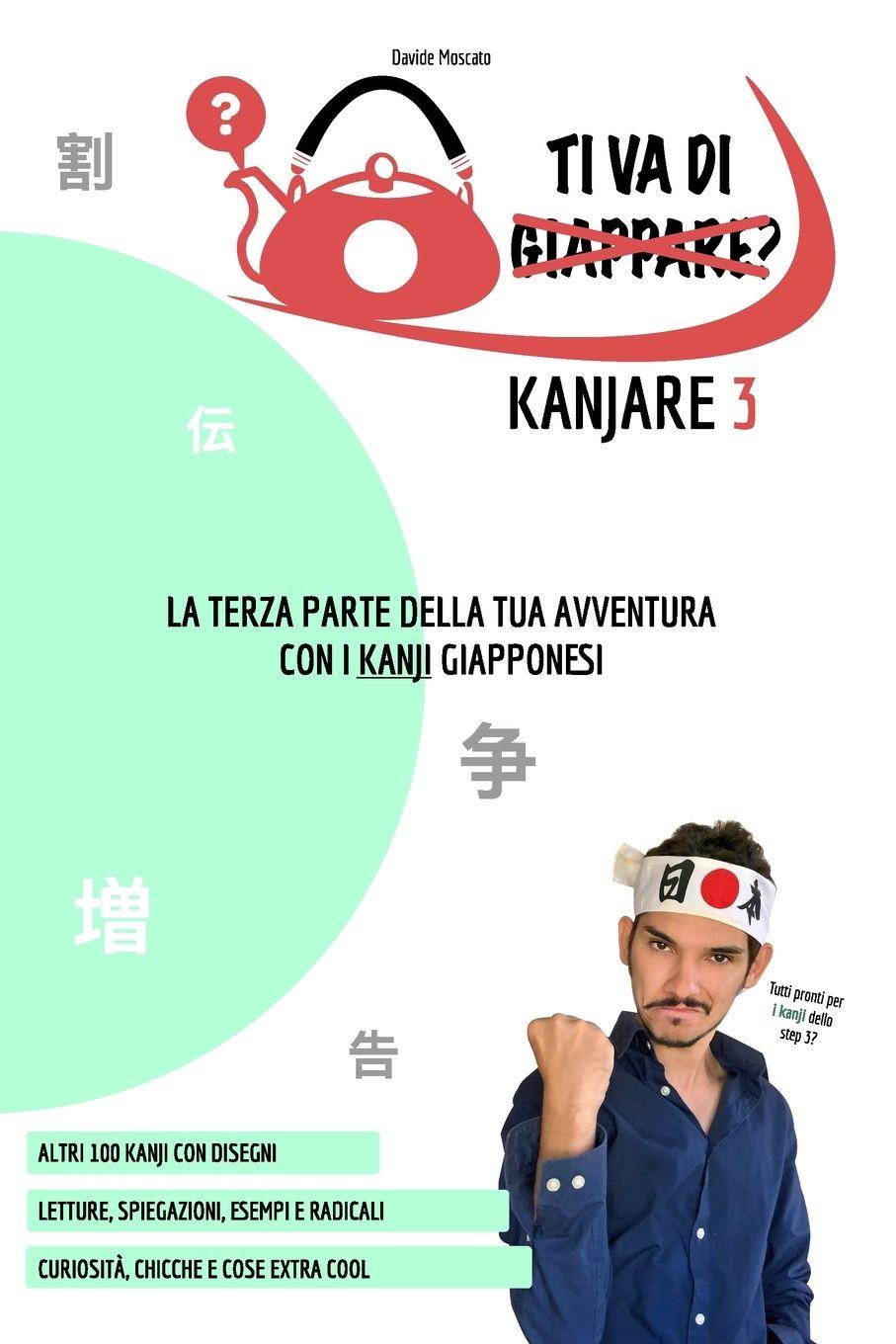 Vorderes Coverbild TI VA DI KANJARE? 3 - la terza parte della tua avventura con i kanji giapponesi