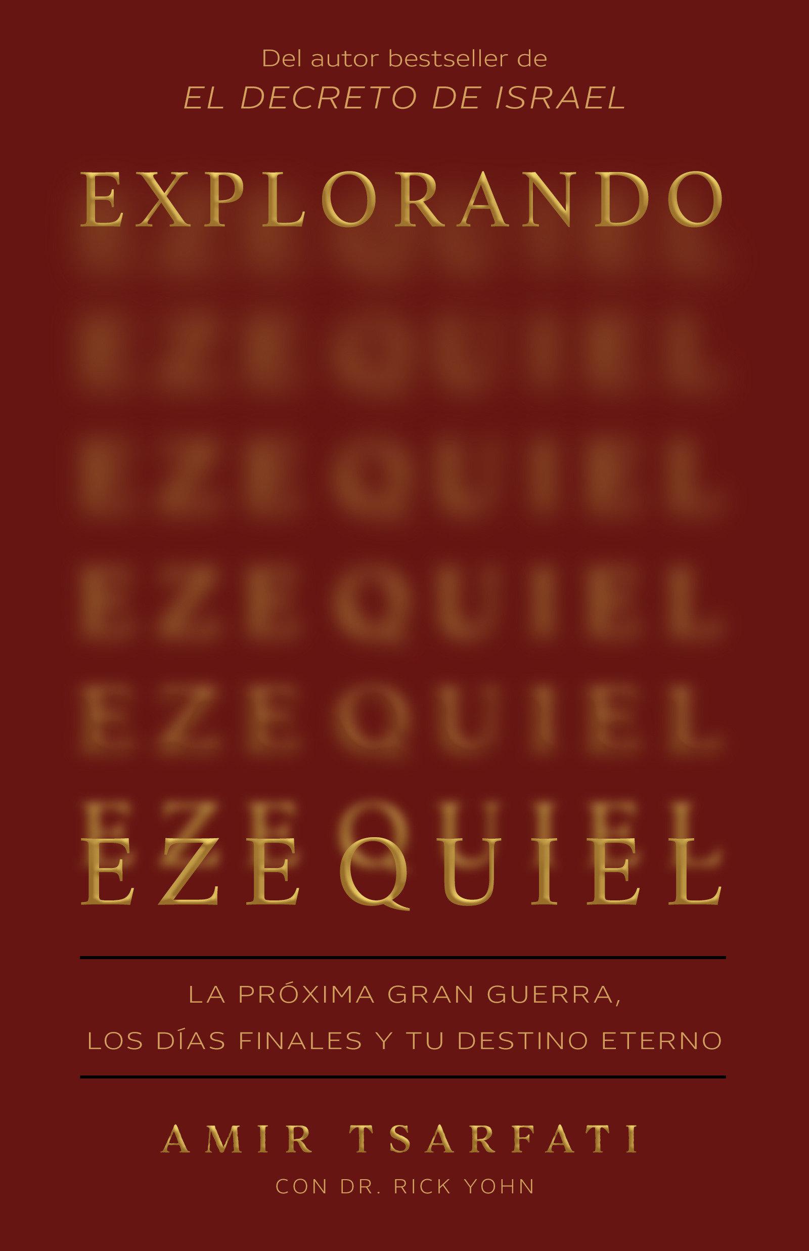 Vorderes Coverbild Explorando Ezequiel: La Próxima Gran Guerra, Los Días Finales Y Tu Destino Eterno / Exploring Ezekiel: The Next Big War, Earth's Final Days