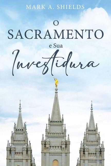 Vorderes Coverbild O Sacramento E Sua Investidura (Portuguese)