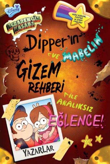 Vorderes Coverbild Disney - Esrarengiz Kasaba Dipper ve Mabelin Gizem Rehberi Ile Araliksiz Eglence
