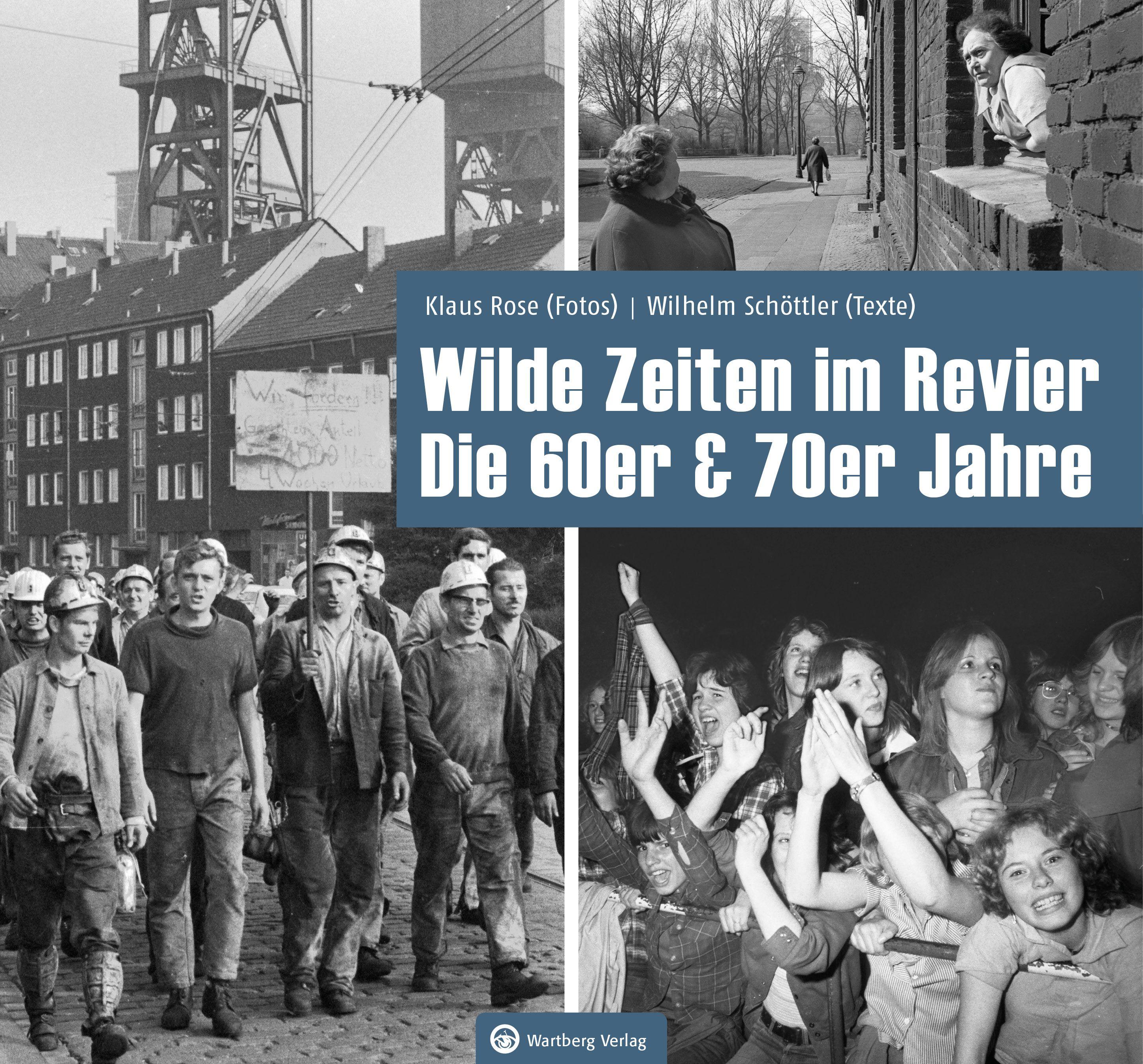Vorderes Coverbild Wilde Zeiten im Revier - Die 60er & 70er Jahre