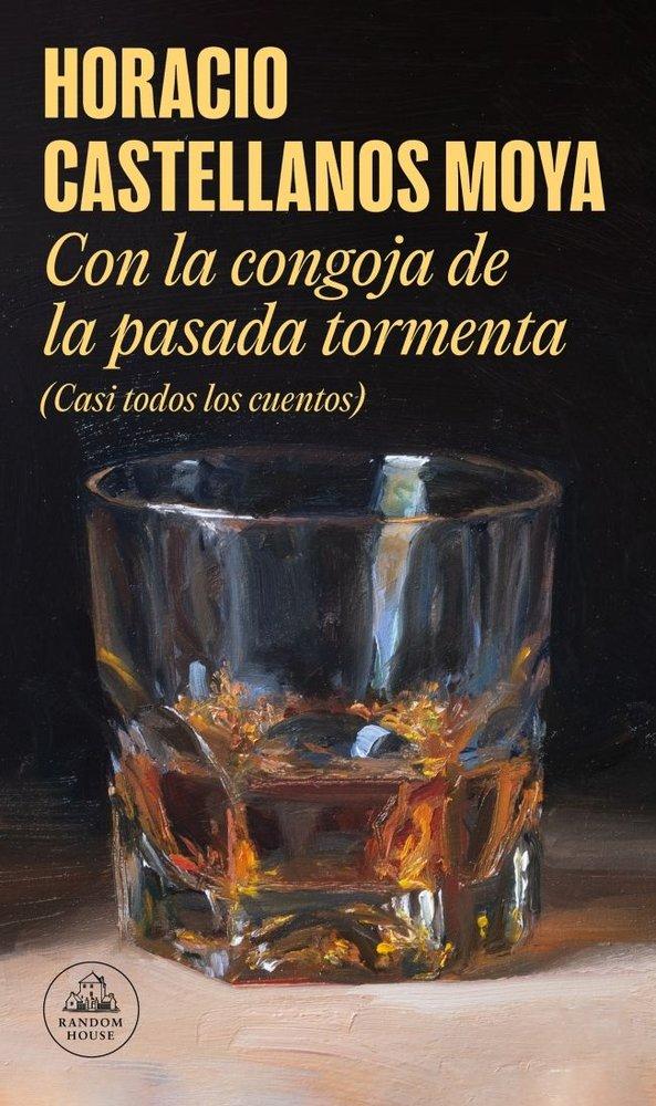 Vorderes Coverbild Con La Congoja de la Pasada Tormenta (Casi Todos Los Cuentos) / With the Anguish of the Past Storm (Almost All the Stories)