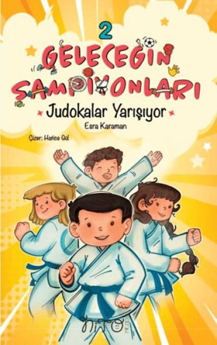 Vorderes Coverbild Gelecegin Sampiyonlari 2 - Judokalar Yarisiyor
