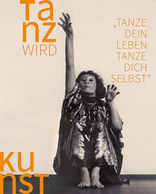 Vorderes Coverbild Tanz wird Kunst: 1892-1933