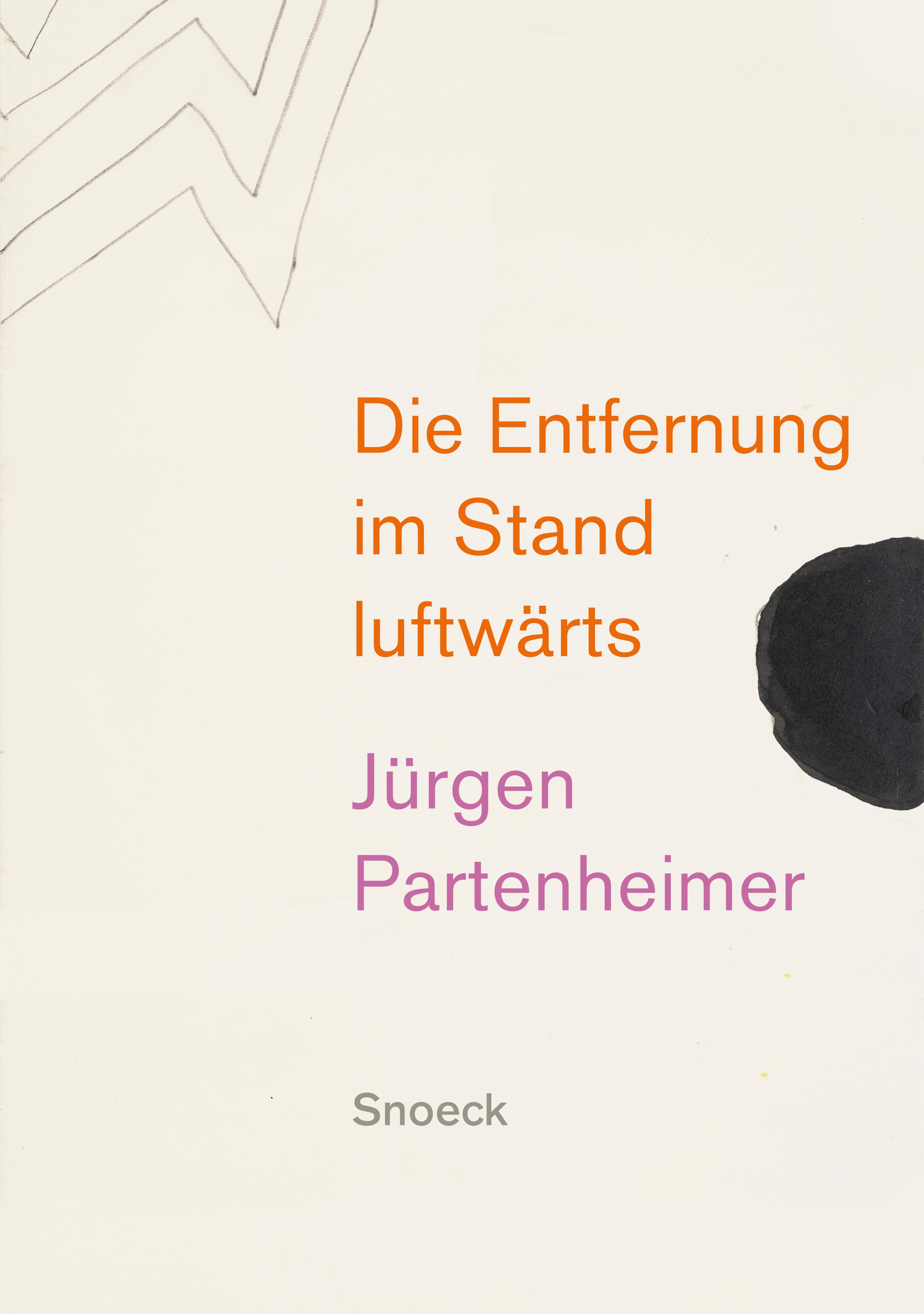 Vorderes Coverbild Jürgen Partenheimer: Die Entfernung im Stand luftwärts