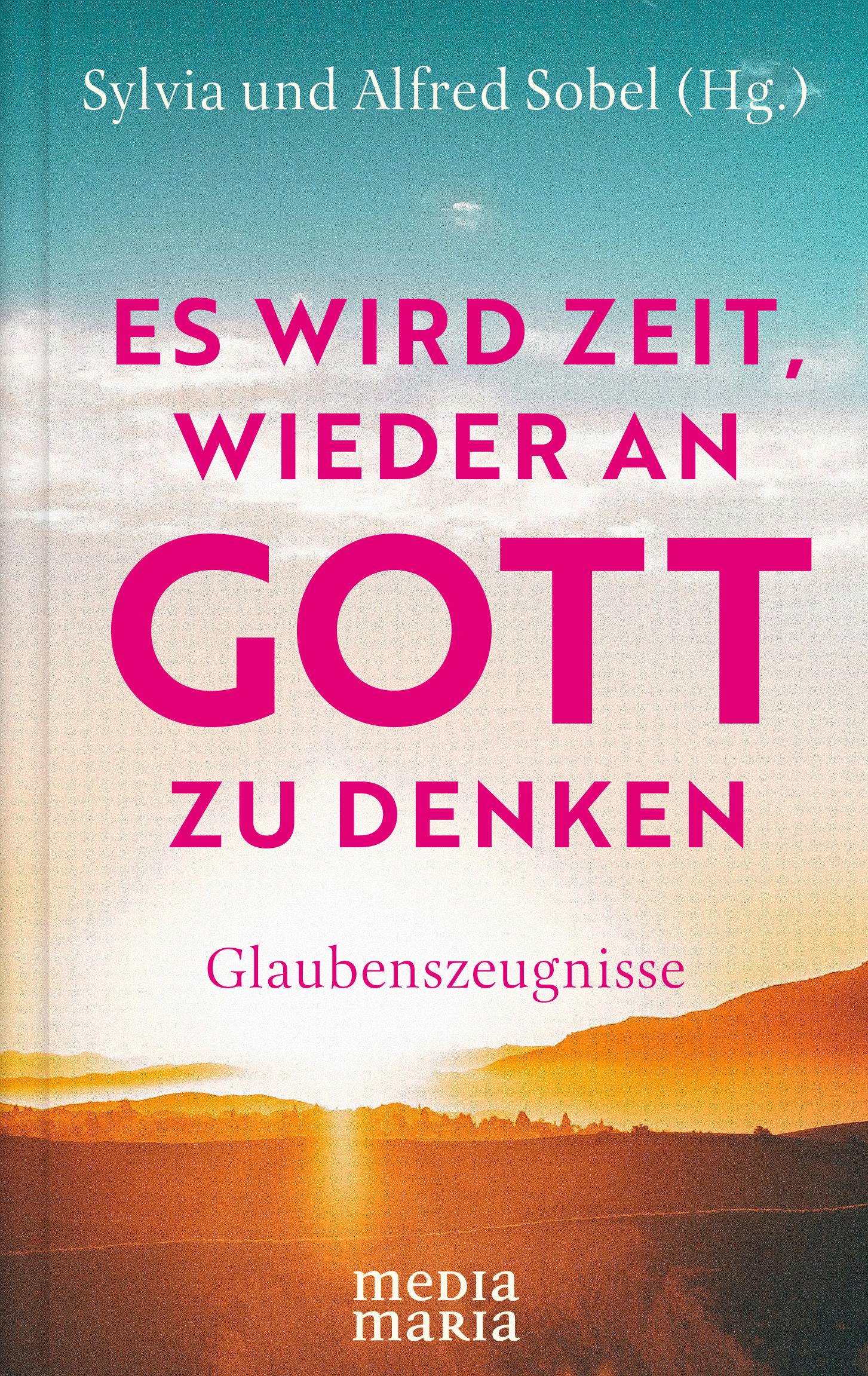 Vorderes Coverbild Es wird Zeit, wieder an Gott zu denken