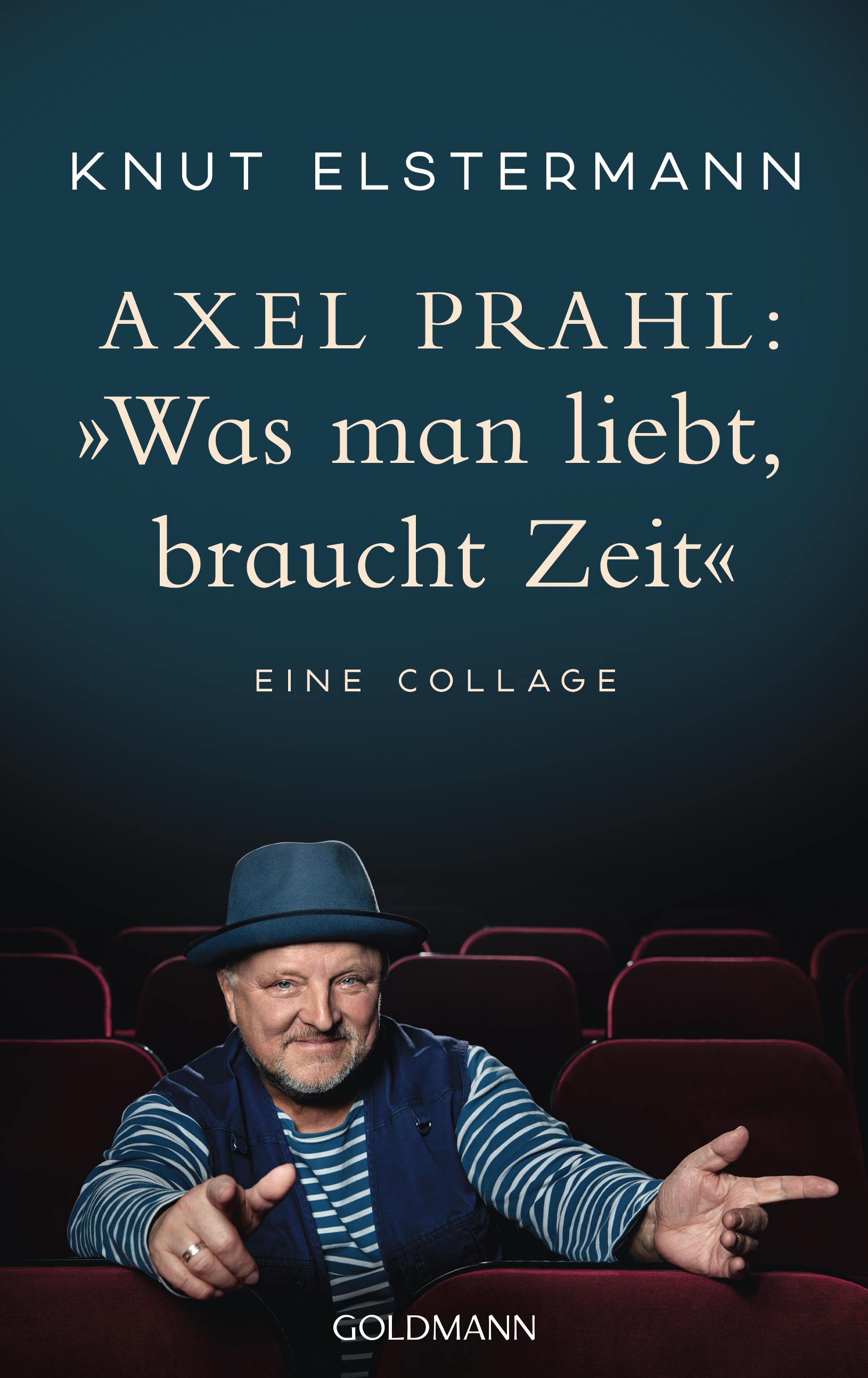 Vorderes Coverbild Axel Prahl: 'Was man liebt, braucht Zeit'