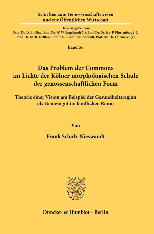 Vorderes Coverbild Das Problem der Commons im Lichte der Kölner morphologischen Schule der genossenschaftlichen Form
