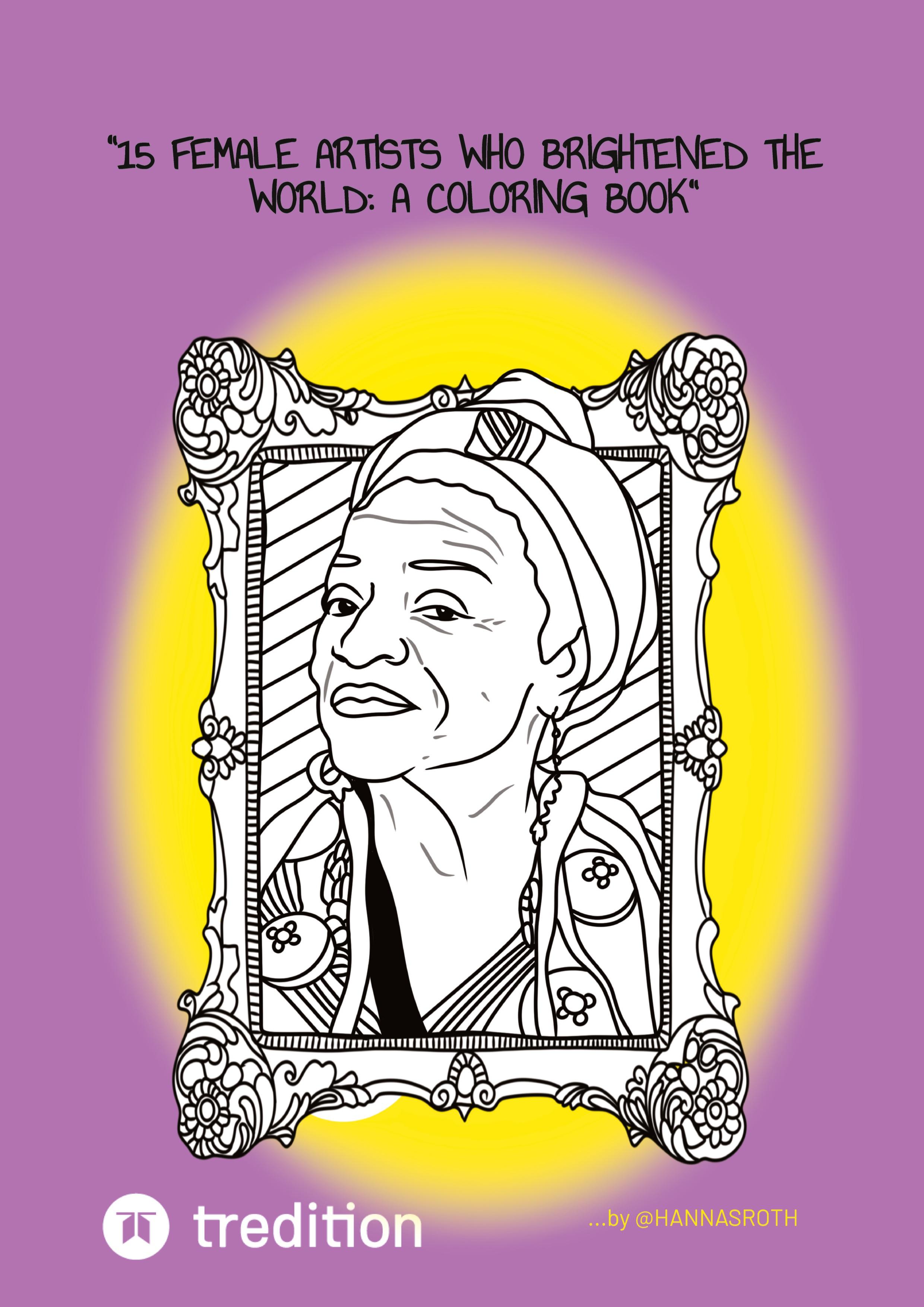 Vorderes Coverbild "15 Female Artists Who Brightened the World: A Coloring Book"
