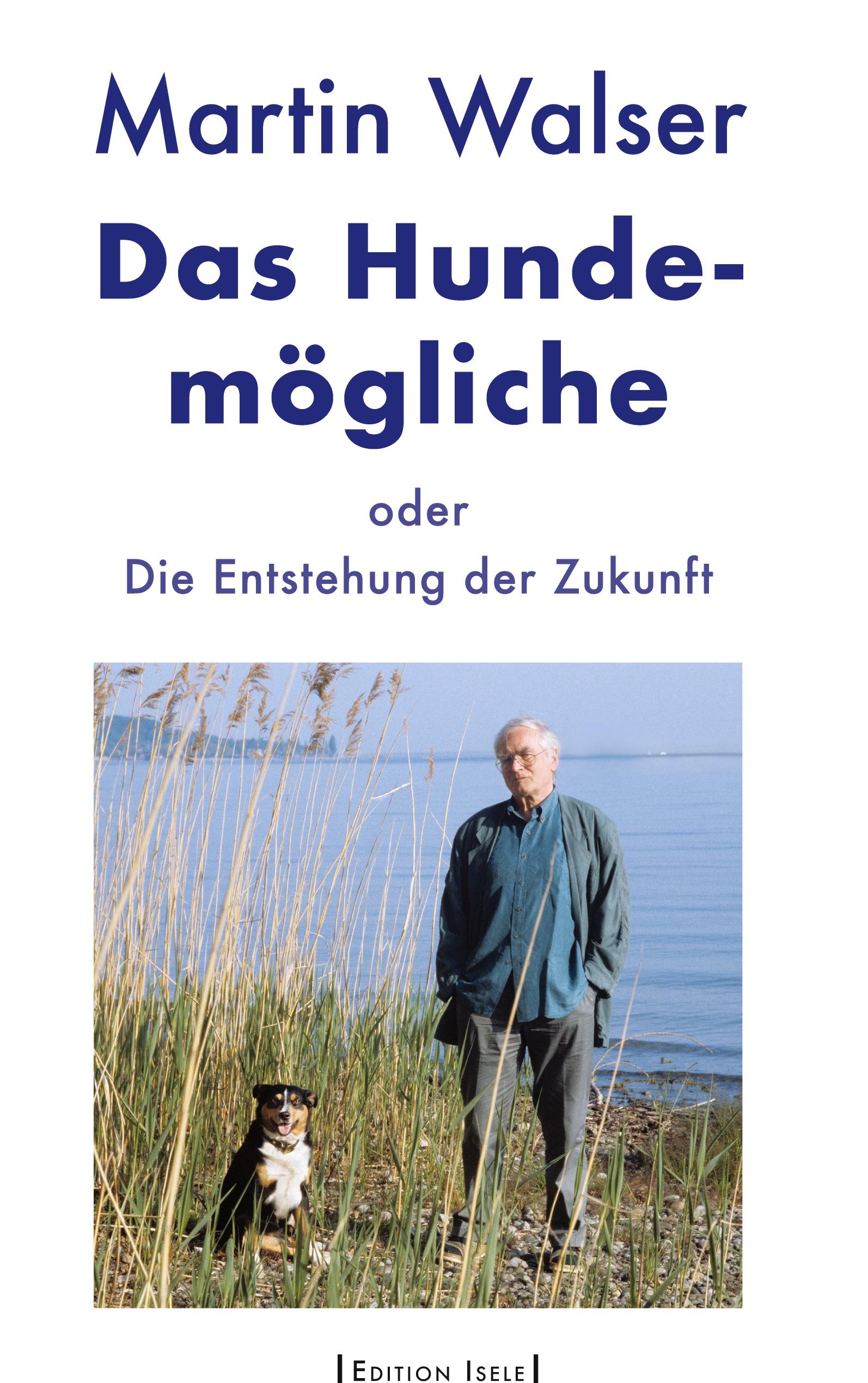 Vorderes Coverbild Das Hundemögliche oder Die Entstehung der Zukunft