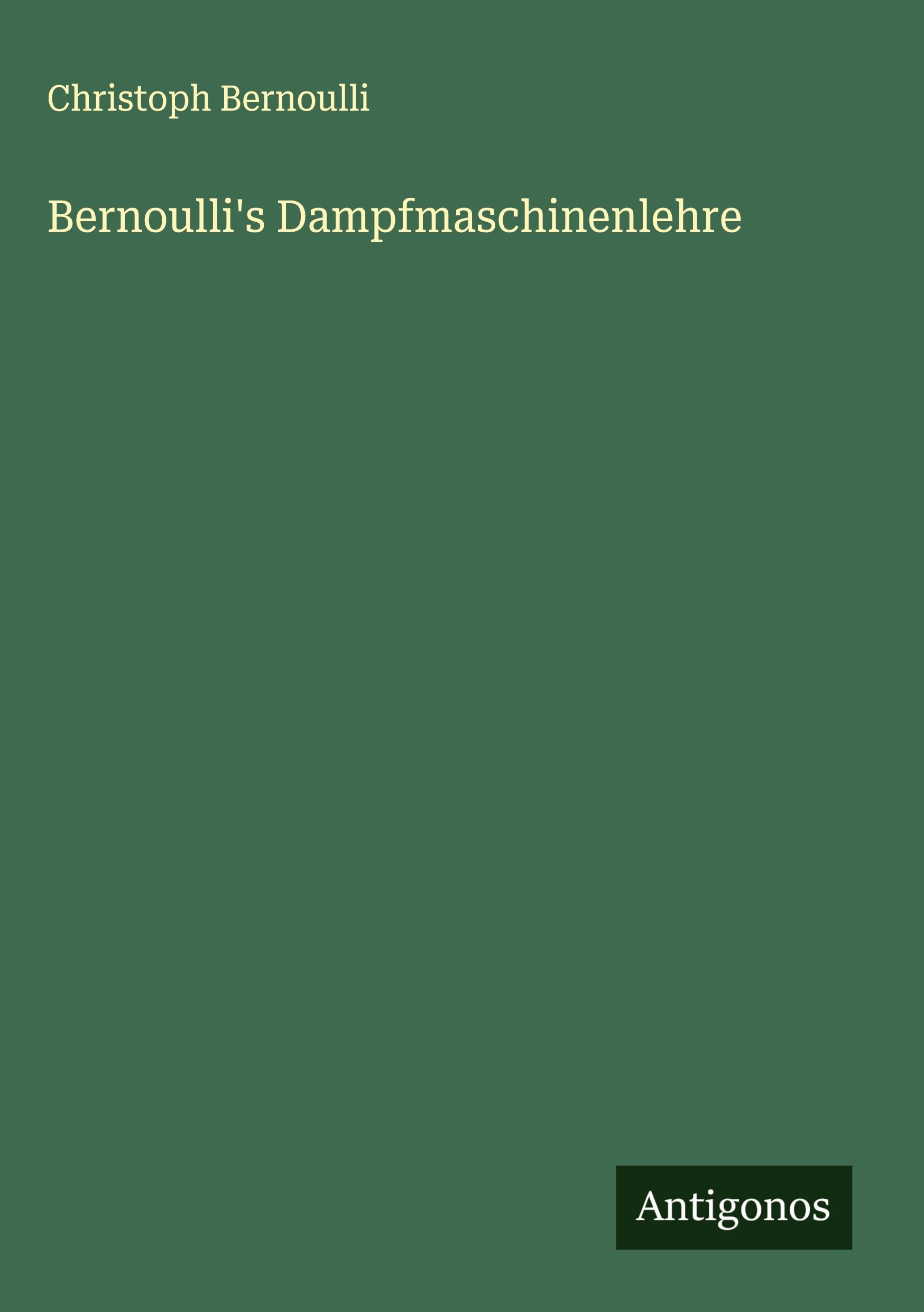 Vorderes Coverbild Bernoulli's Dampfmaschinenlehre