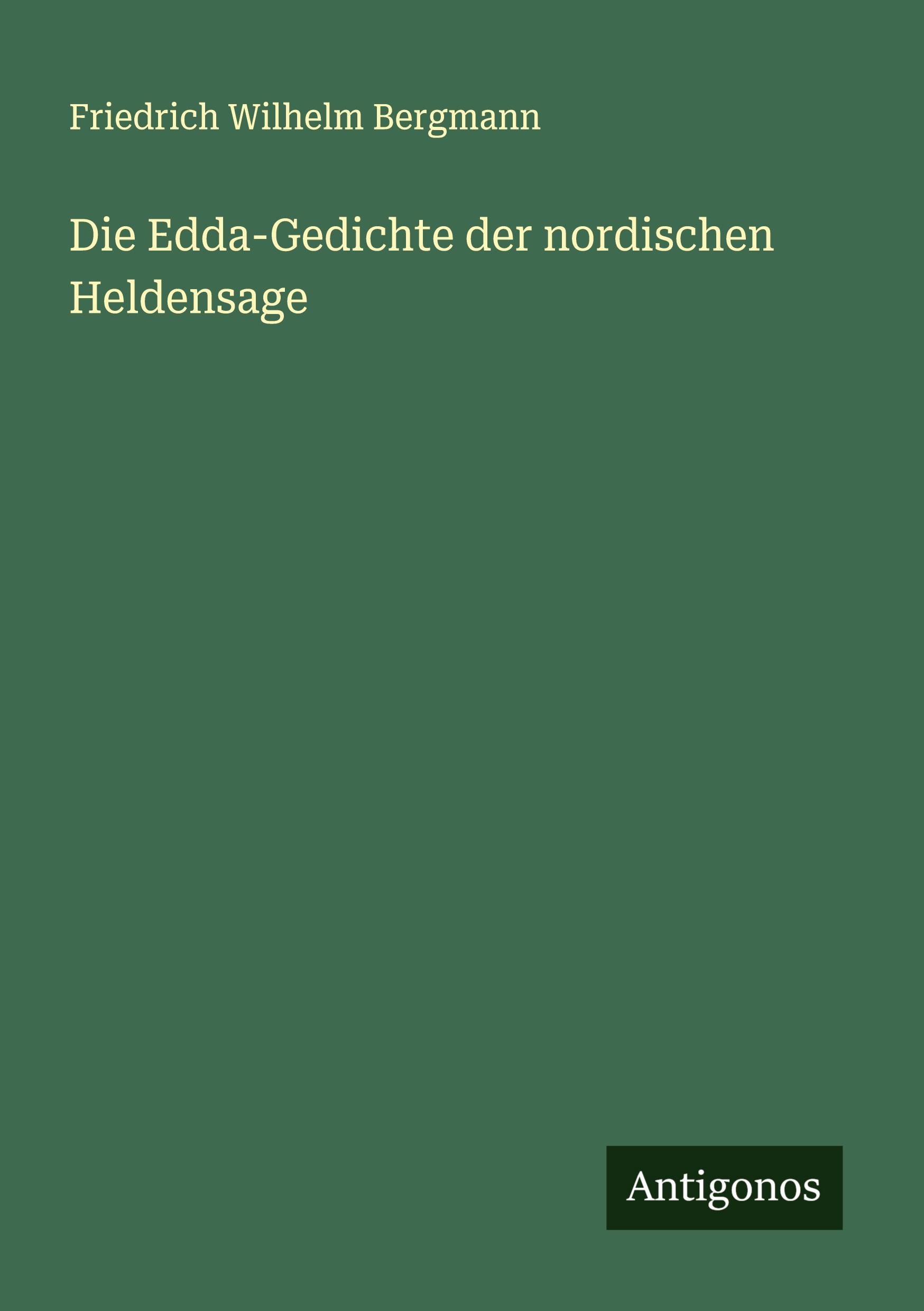 Vorderes Coverbild Die Edda-Gedichte der nordischen Heldensage