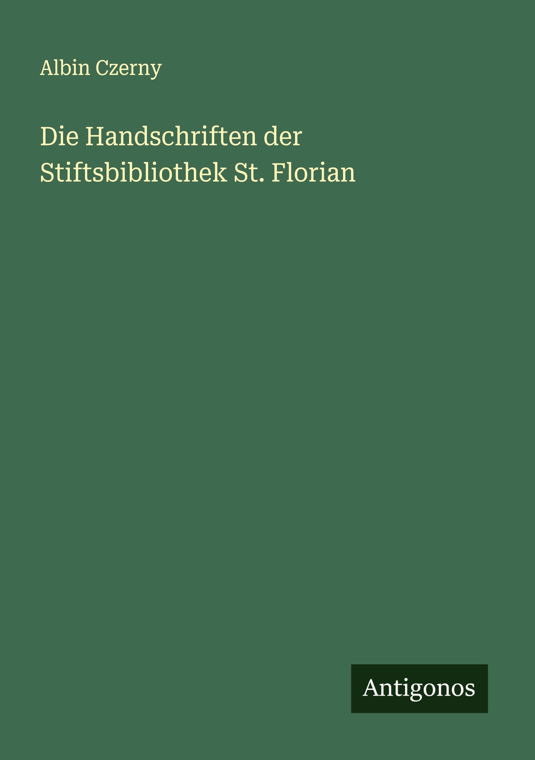 Vorderes Coverbild Die Handschriften der Stiftsbibliothek St. Florian