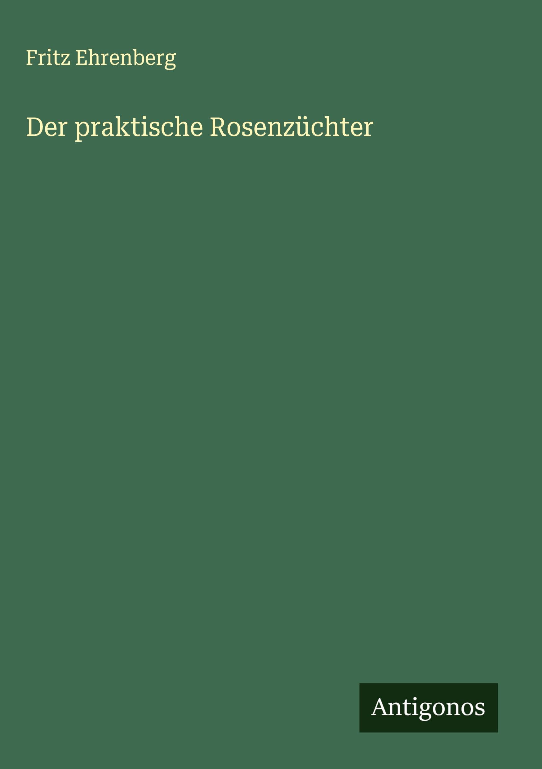 Vorderes Coverbild Der praktische Rosenzüchter