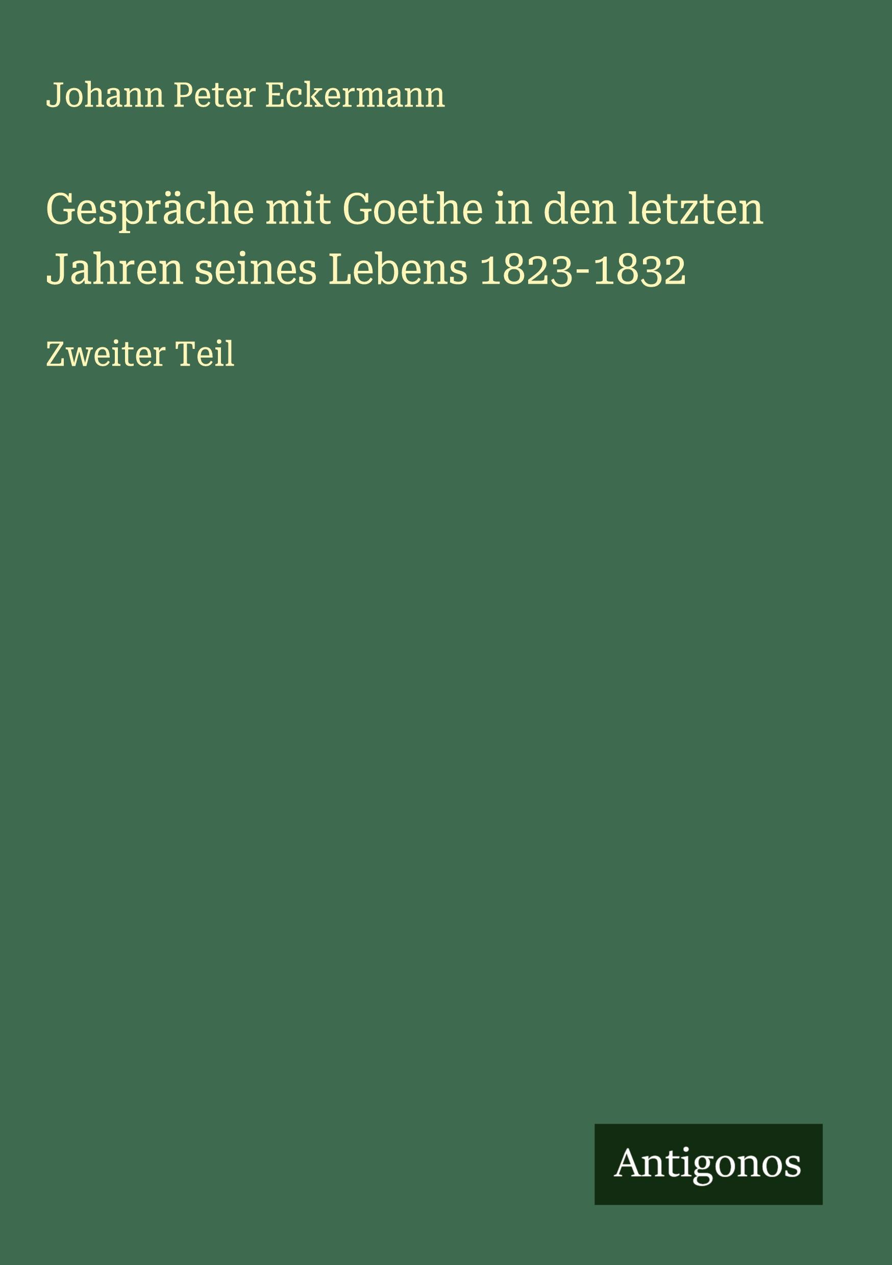 Vorderes Coverbild Gespräche mit Goethe in den letzten Jahren seines Lebens 1823-1832